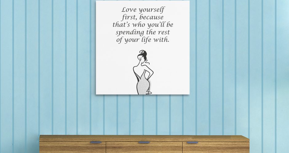 Πίνακες - Love yourself first