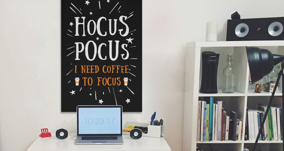 ΠΙΝΑΚΕΣ - Hocus pocus i need coffee to focus