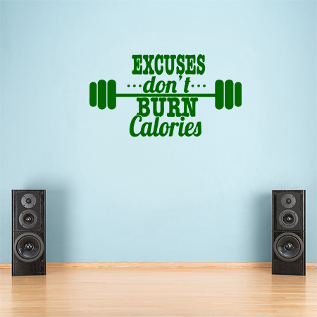 Αυτοκόλλητα Τοίχου - Excuses dont burn calories
