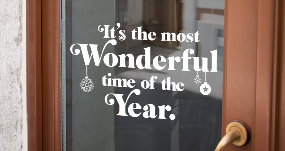Αυτοκόλλητα Καταστημάτων - “It’s the most wonderful time of the year” - Αυτοκόλλητο βιτρίνας